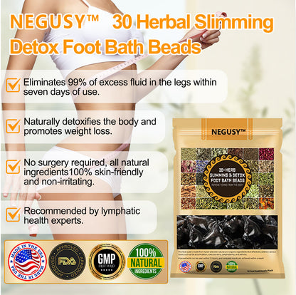 NEGUSY™ 30-Herb Slimming & Detox Foot Bath Beads-🦵👩‍⚕️(LANA Certification, Lymphatic Association of America)